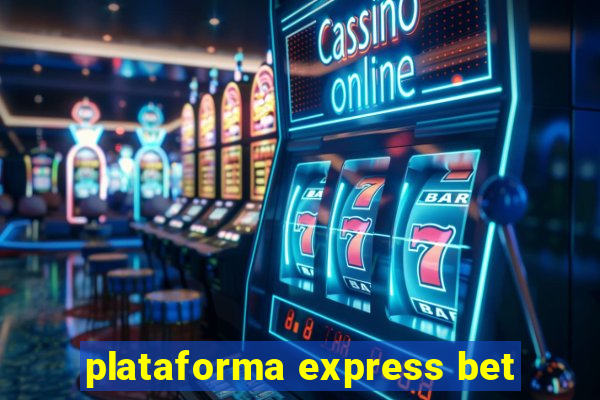 plataforma express bet